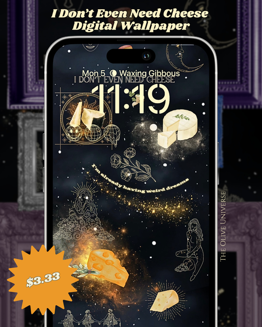 I Don’t Even Need Cheese, I’m Already Having Weird Dreams - Cosmic iPhone Digital Lockscreen Poem