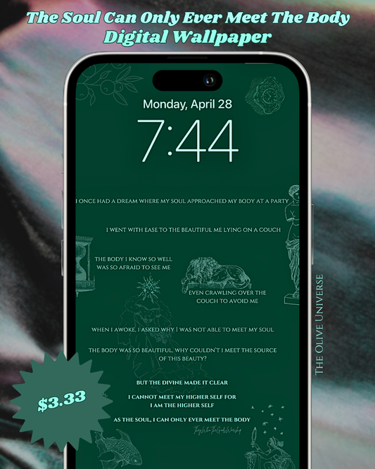 The Soul Can Only Ever Meet The Body - Digital iPhone Lockscreen Poem